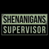 Grunt Style Shenanigans Supervisor T-Shirt - Black artwork