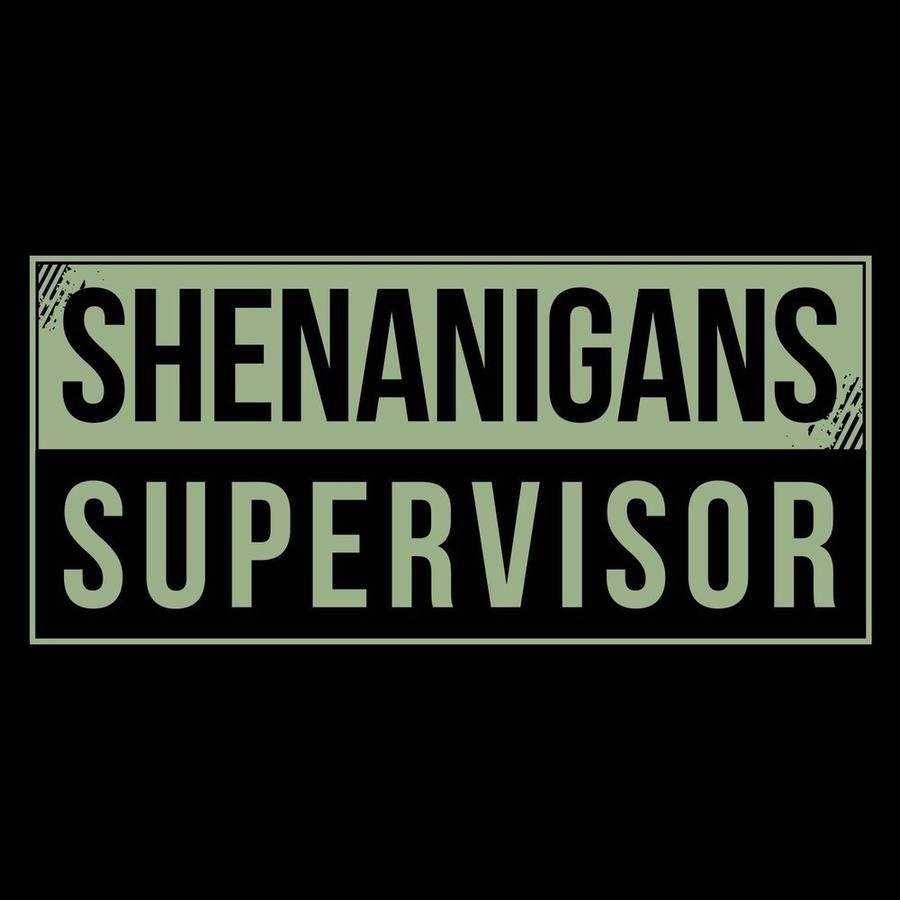 Grunt Style Shenanigans Supervisor T-Shirt - Black artwork