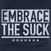 Embrace the Suck Work Out Apparel  