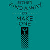 Find A Way Or Make One T-Shirt - Heather Aqua