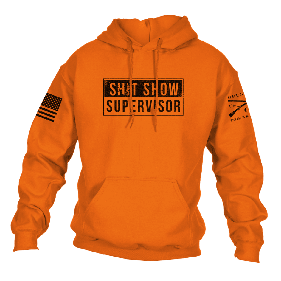 Sht Show Supervisor Hoodie Safety Orange Grunt Style Llc