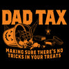 Dad Tax Halloween T-Shirt - Black Men's halloween funny  t-shirt | Grunt Style