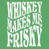 Women's Whiskey Makes Me Frisky Boyfriend Fit T-Shirt - Kelly Green